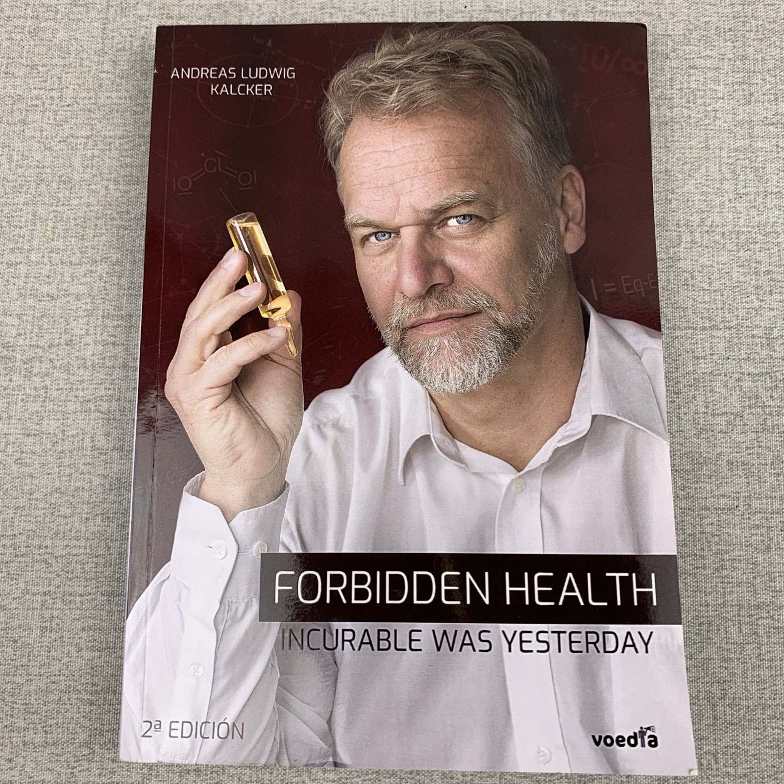 FORBIDDEN HEALTH – INCURABLE WAS YESTERDAY By Andreas Kalcker In English
