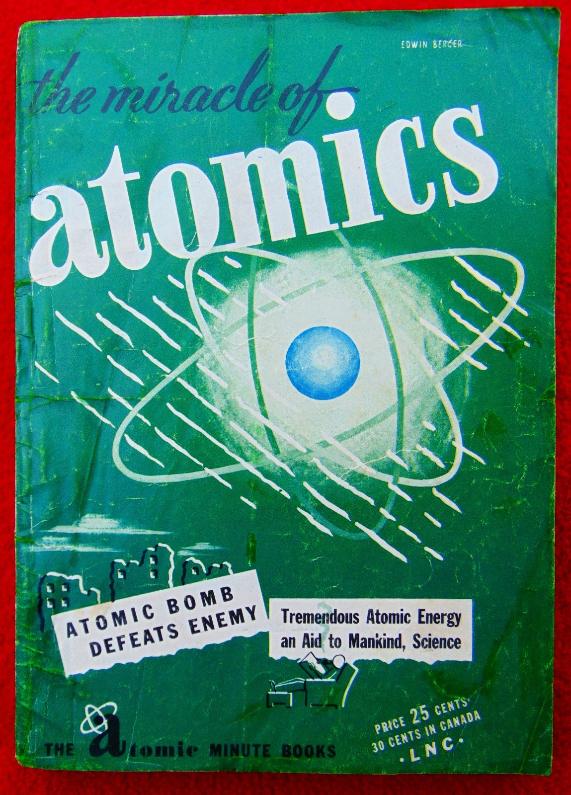 RARE ANTIQUARIAN BOOK ~ 1945 ~ THE MIRACLE OF ATOMICS~118 PAGES ~ ILLUSTRATED