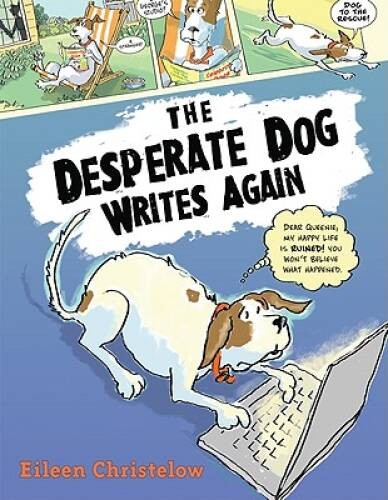 The Desperate Dog Writes Again – Hardcover By Christelow, Eileen – GOOD