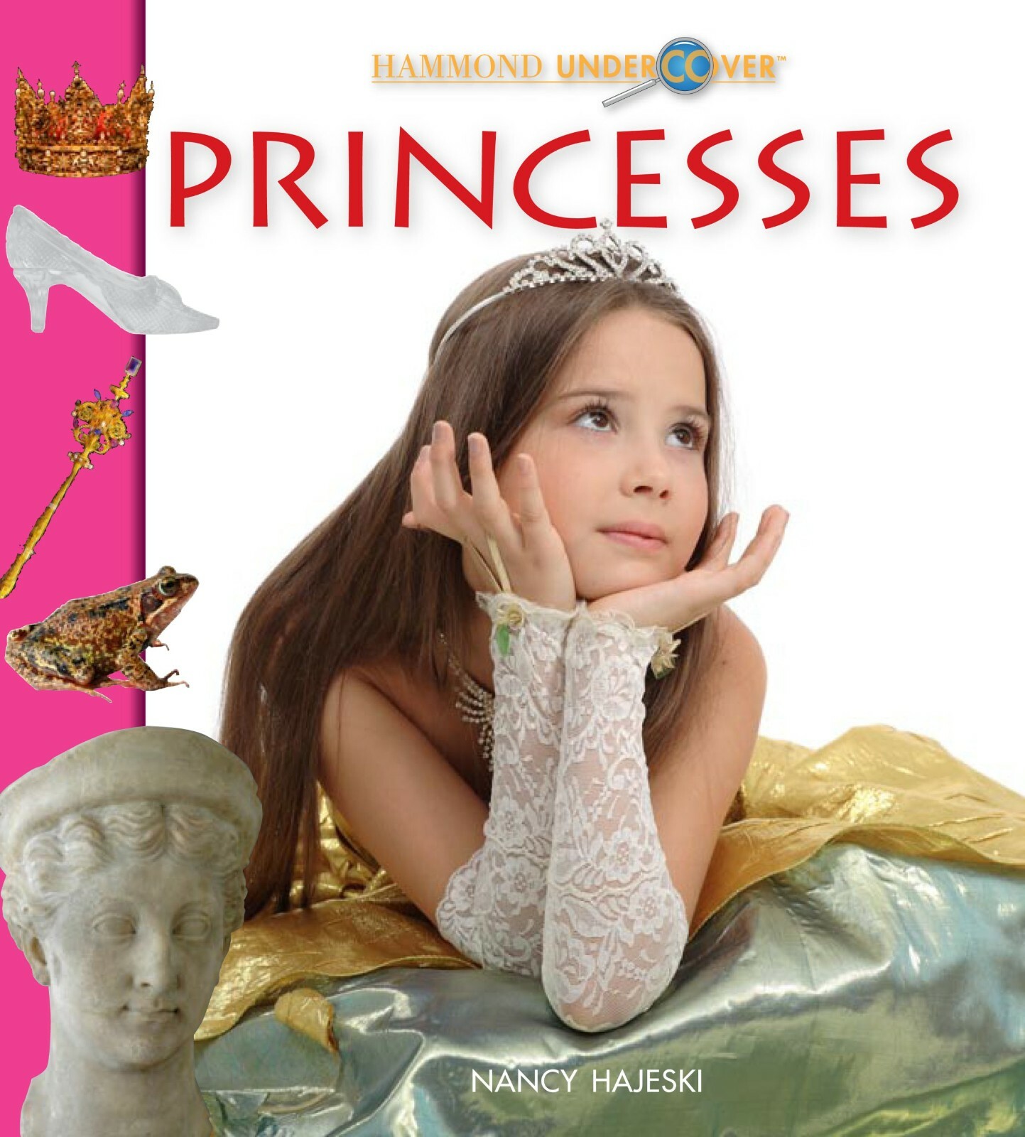 Princesses (Hammond Undercover) by Nancy Hajeski Paperback – 2009