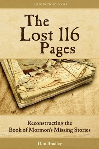 The Lost 116 Pages: Reconstructing the Book of Mormon’s Missing Stories: New