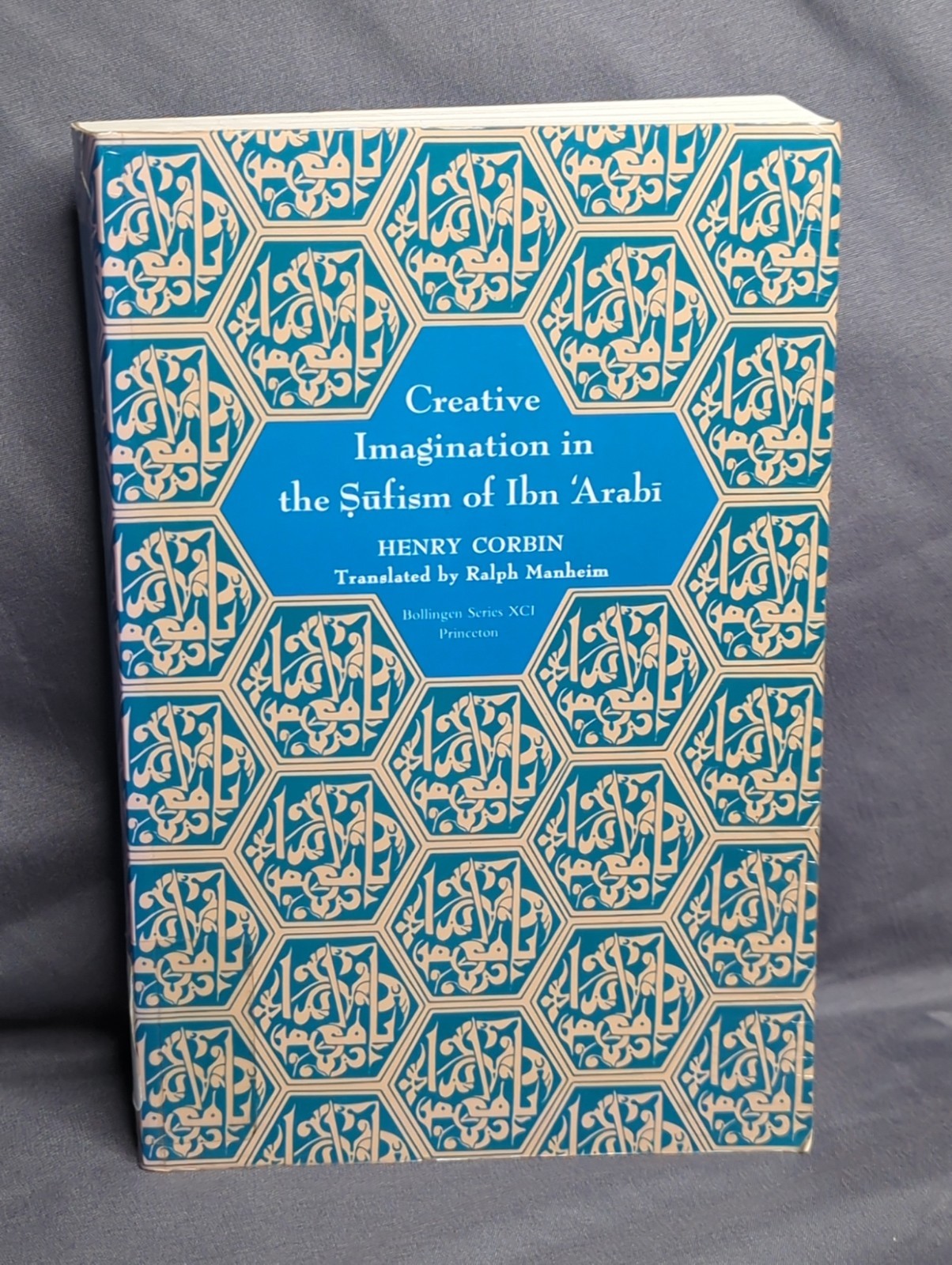 Creative Imagination in the Sufism of Ibn Arabi Bollingen Series PB Book Corbin