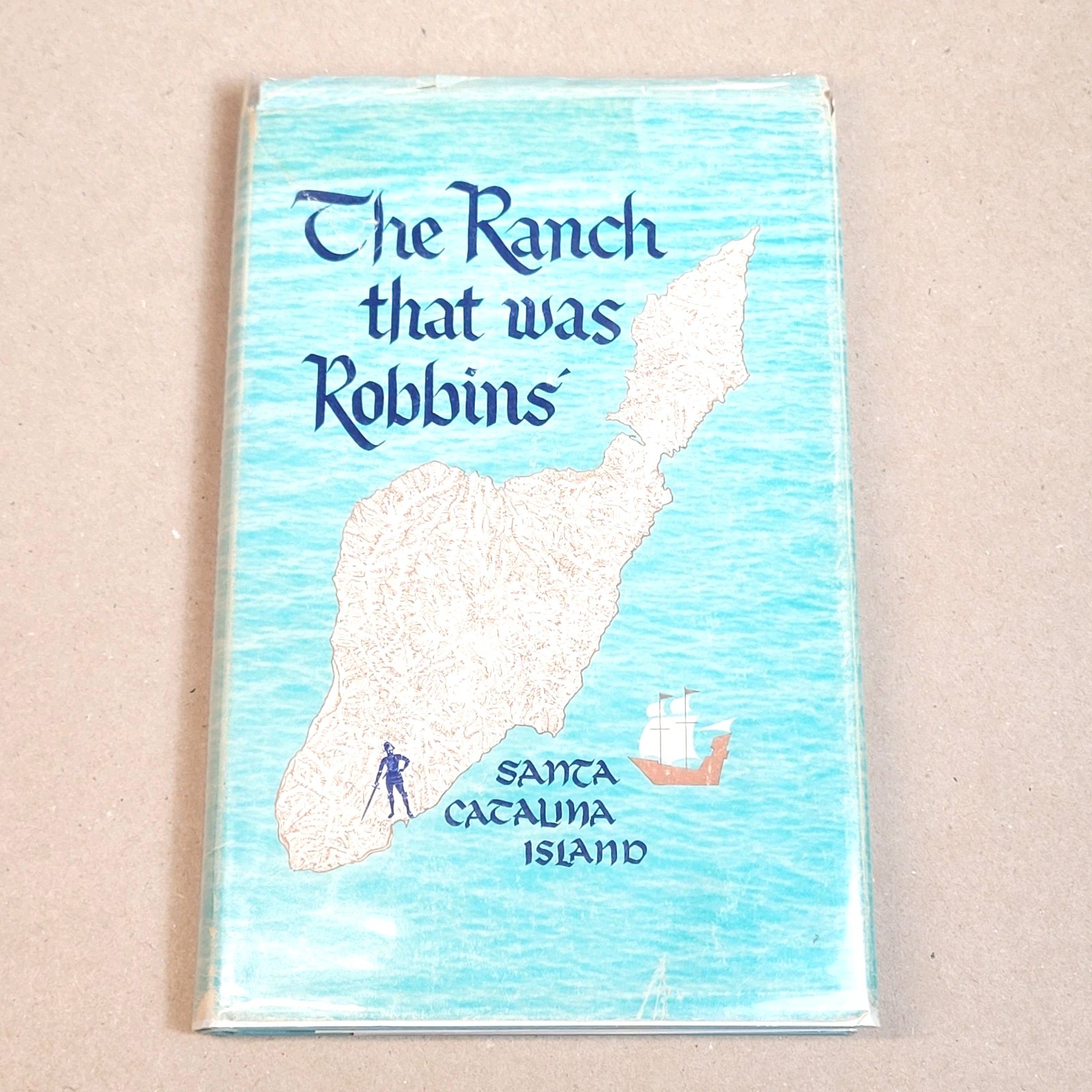 The Ranch that was Robbins’ Santa Catalina Island By Adelaide Doran 1964
