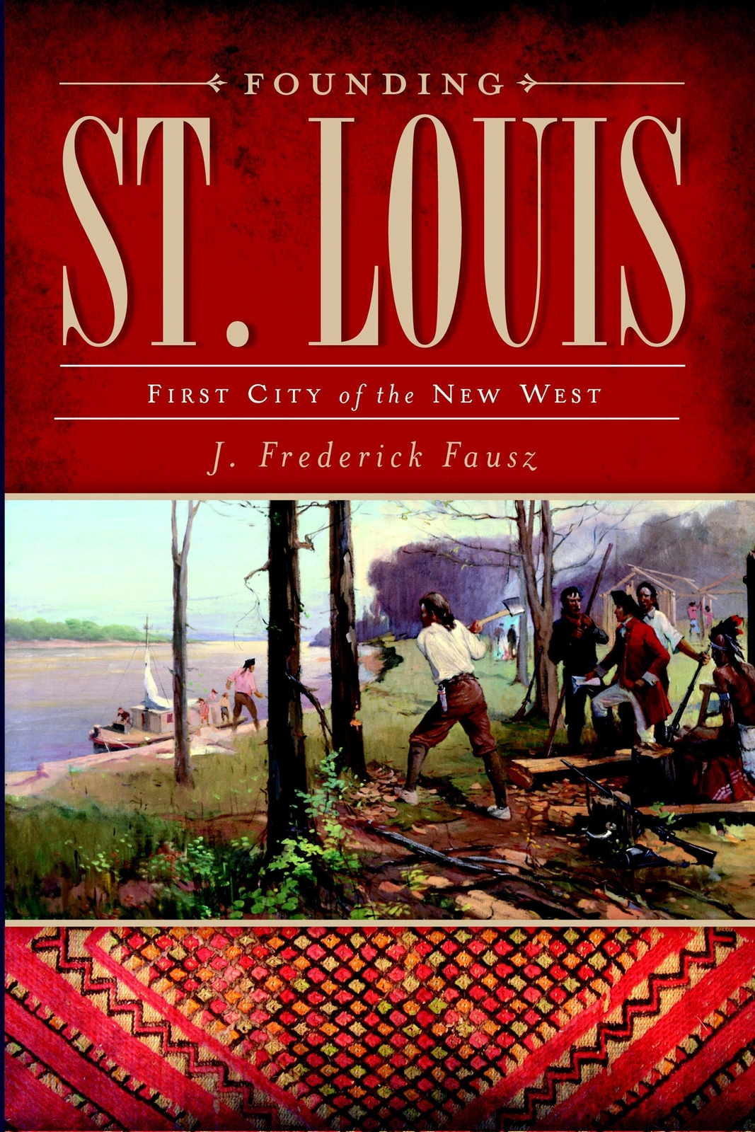 NEW The History Press Founding St. Louis, MO 9781609490164 Trade Paperback