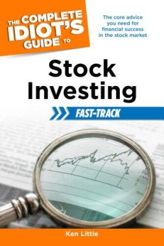 The Complete Idiot’s Guide to Stock Investing Fast-Track (Complete I – VERY GOOD