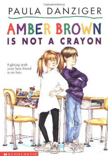 Amber Brown Is Not a Crayon by Paula Danziger