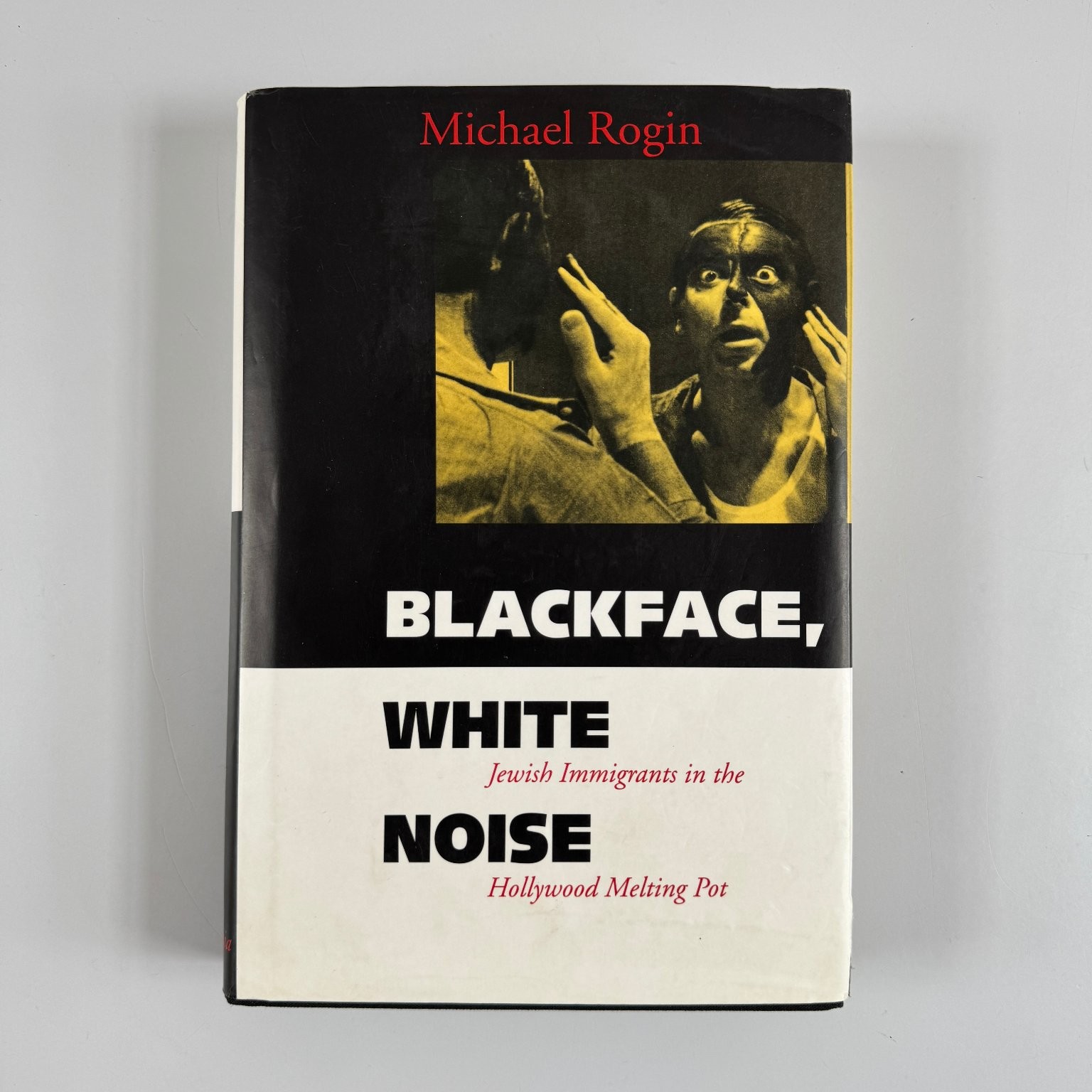 Blackface, White Noise Michael Rogin 1996 1st Printing Hollywood History UC