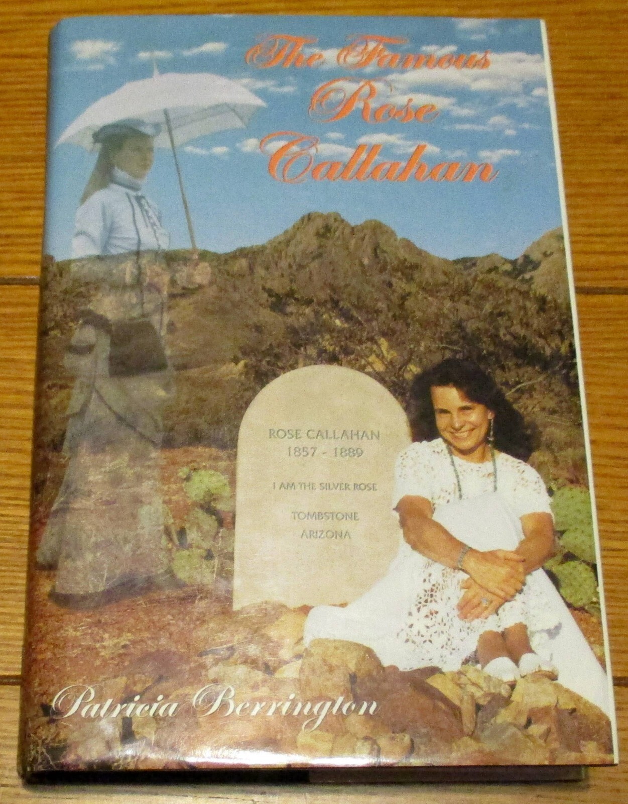 1997 The Famous Rose Callahan by Patricia Berrington SIGNED H/C D/J 485 Pages