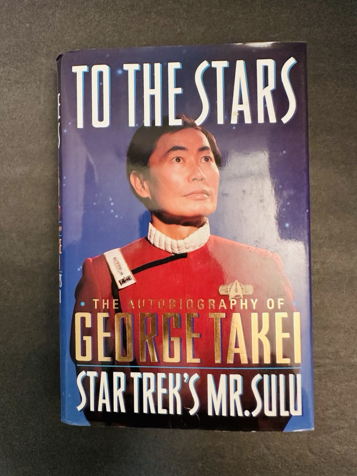 SIGNED To The Stars – The Autobiography of George Takei 1st Edition HCDJ 1994