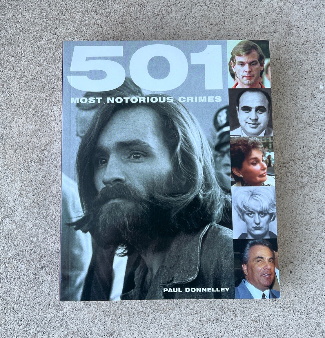 501 Most Notorious Crimes – Jeffrey Dahmer – Book By Paul Donnelley – 544 Pages