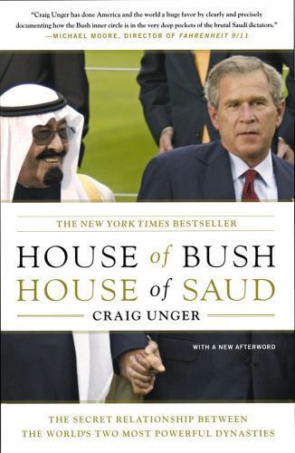 House of Bush, House of Saud: The Secret Rel- 0743253396, paperback, Craig Unger