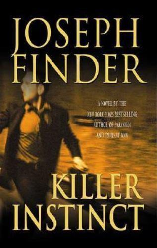 Killer Instinct – 9780312347475, Joseph Finder, hardcover