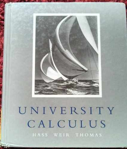 University Calculus (University – Hardcover, by Hass Joel R.; – Very Good c