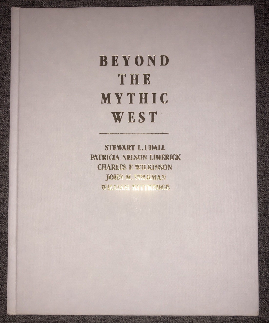 BEYOND THE MYTHIC WEST By Stewart L. Udall, Signed By Governor Mike Sullivan