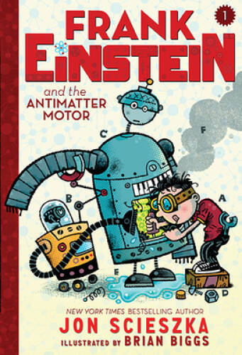 Frank Einstein and the Antimatter Motor (Frank Einstein series #1): B – GOOD