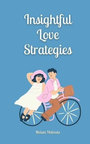 Melani Helimets Insightful Love Strategies (Paperback) (UK IMPORT)