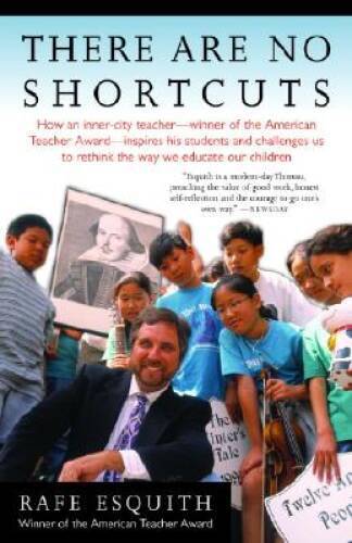 There Are No Shortcuts – Paperback By Esquith, Rafe – VERY GOOD