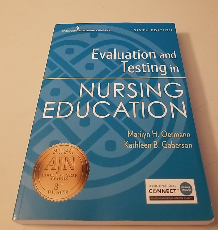 Evaluation and Testing in Nursing – Sixth Edition – Oermann Gaberson Paperback