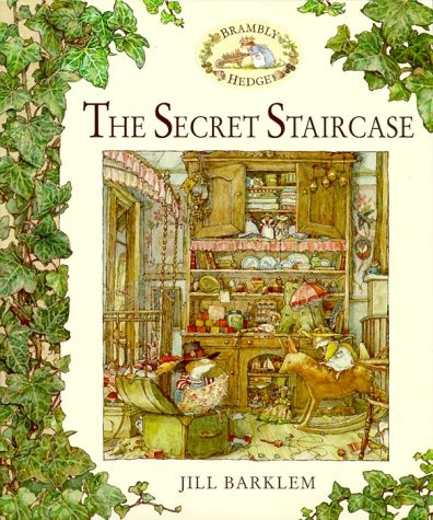 The Secret Staircase (Brambly Hedge) by Jill Barklem