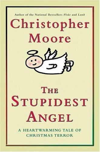 The Stupidest Angel: A Heartwarming Tale of Chr- 9780060590253, hardcover, Moore