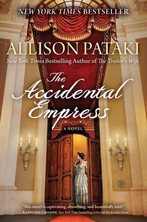 Allison Pataki The Accidental Empress
