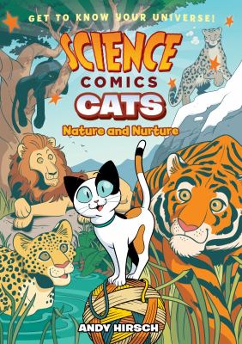 Science Comics: Cats : Nature and Nurture Hardcover Andy Hirsch