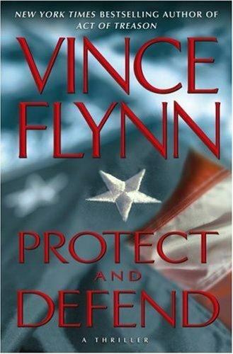 Protect and Defend: A Thriller – Vince Flynn, 9780743270410, hardcover