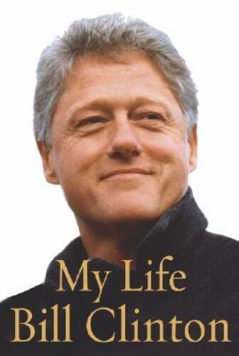 My Life – Hardcover By Clinton, Bill – VERY GOOD