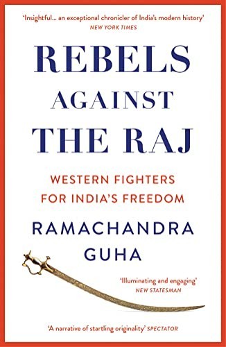 Rebels Against the Raj: Western Fig… by Guha, Ramachandra Paperback / softback