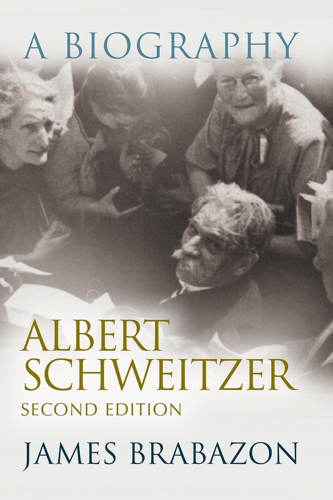Albert Schweitzer: A Biography, Second Edition (Albert Schweitzer Library)