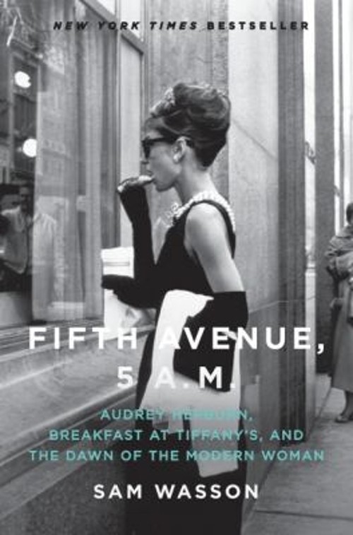 Fifth Avenue, 5 A. M. : Audrey Hepburn, Breakfast at Tiffany’s, a