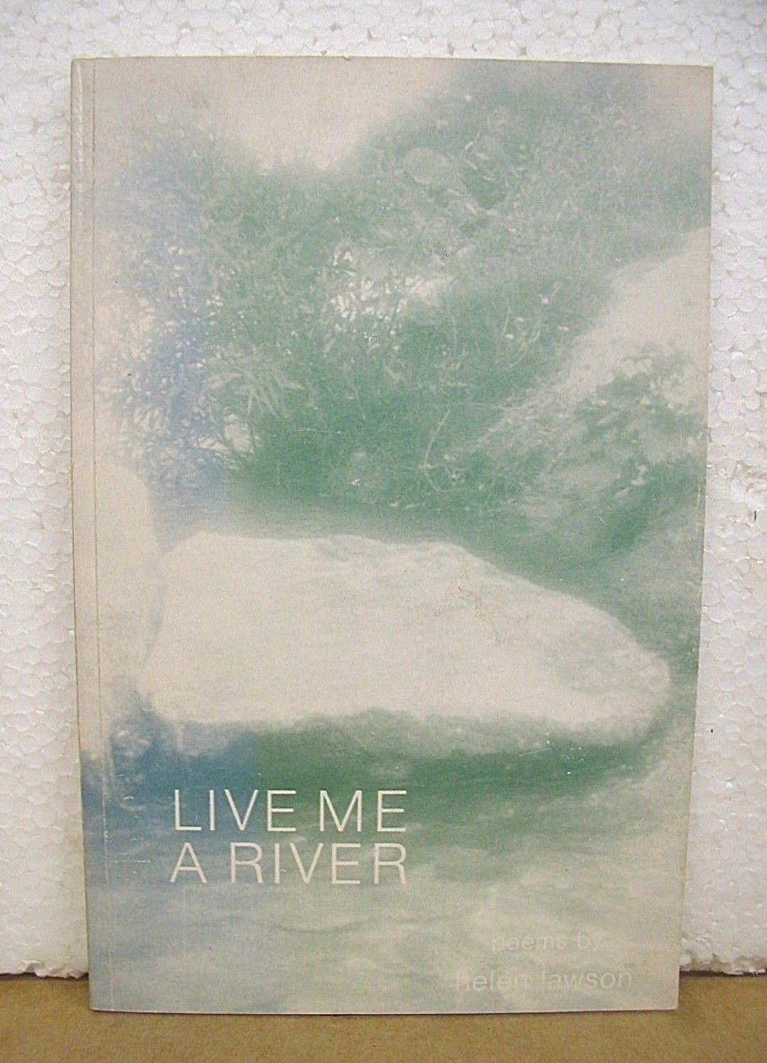 Live Me A River poems by Helen Lawson 1981