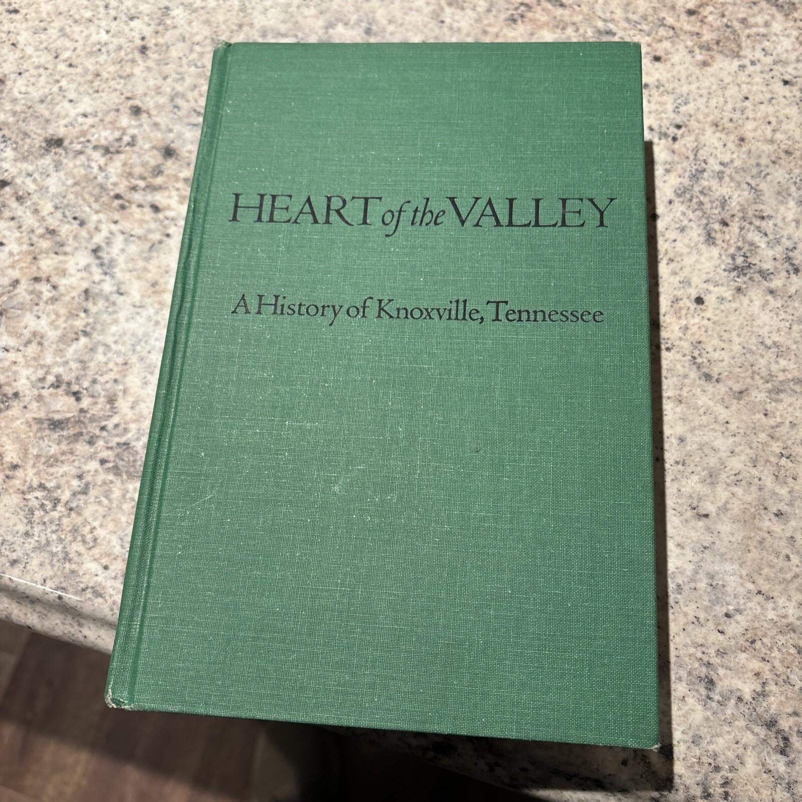 Heart of the Valley : A History of Knoxville, Tennessee by Lucille Deaderick…
