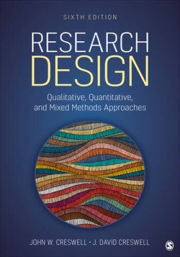 Research Design: Qualitative, Quantitative, and Mixed Methods Approaches – GOOD