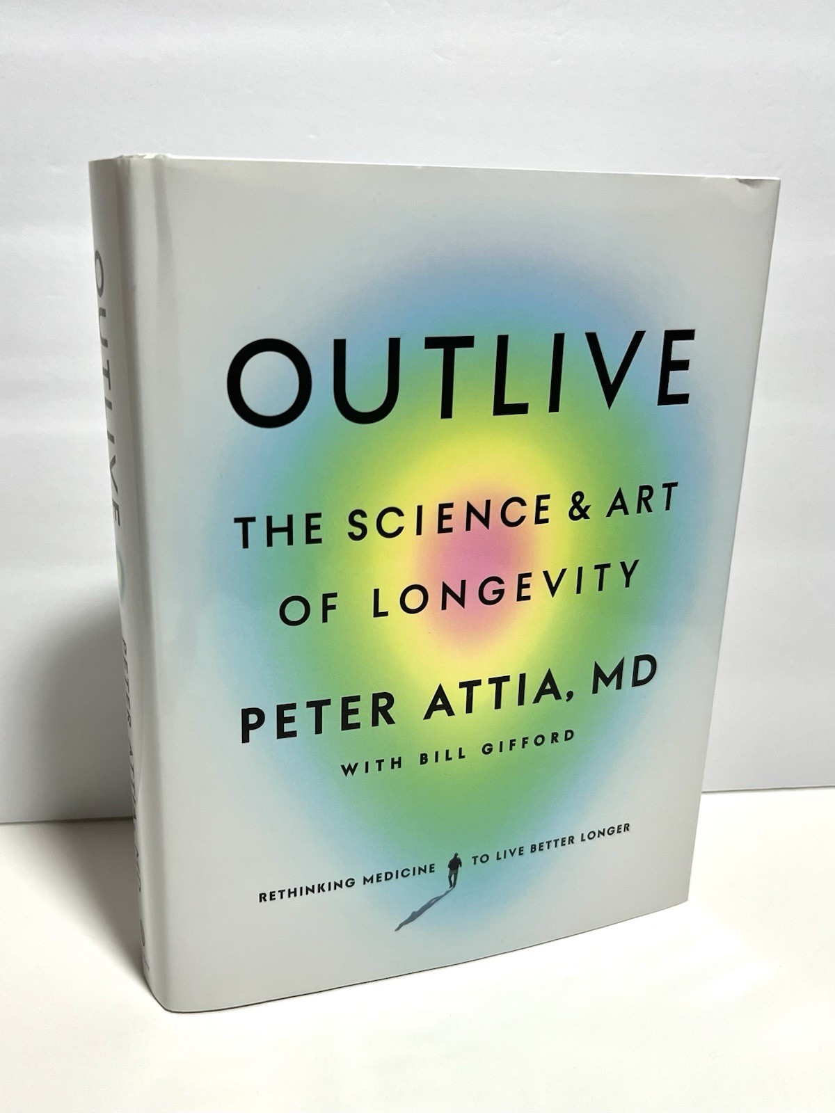 Outlive: The Science and Art of Longevity – Hardcover By Peter Attia MD HC New