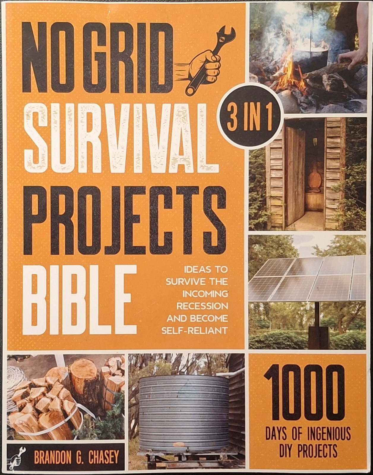 No Grid Survival Projects Bible: [3 in 1] 1000 Days of Ingenious DIY Projects ..