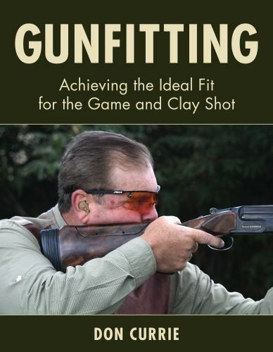 Gunfitting : Achieving the Ideal FIT for the Game