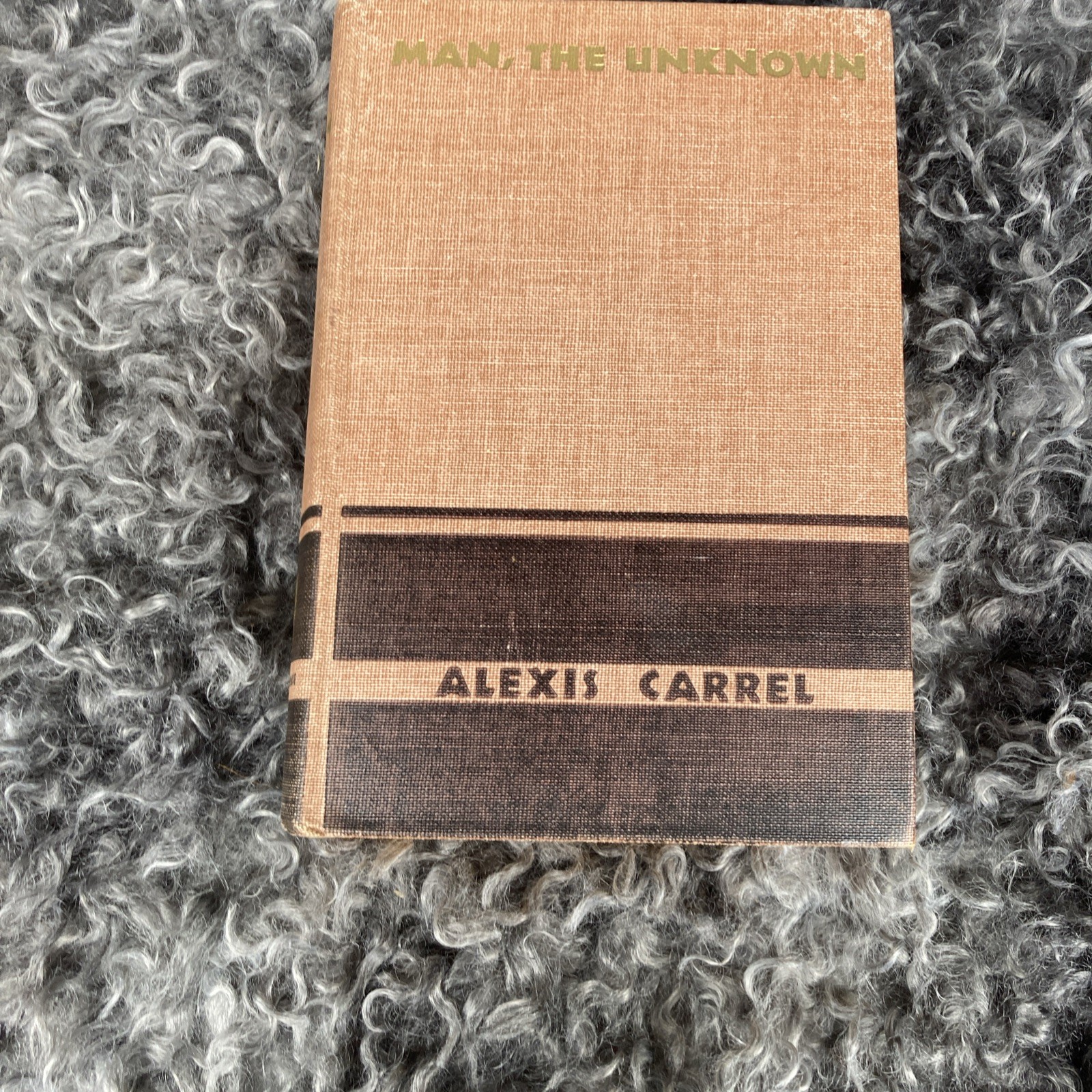 Man, The Unknown by Alexis Carrel Vintage True First Edition Harvard University