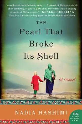 The Pearl That Broke Its Shell: A Novel – Paperback By Hashimi, Nadia – GOOD