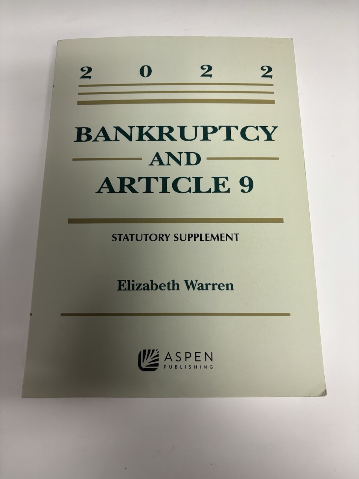 Bankruptcy and Article 9: 2022 Statutory Supplement by Elizabeth Warren: Used