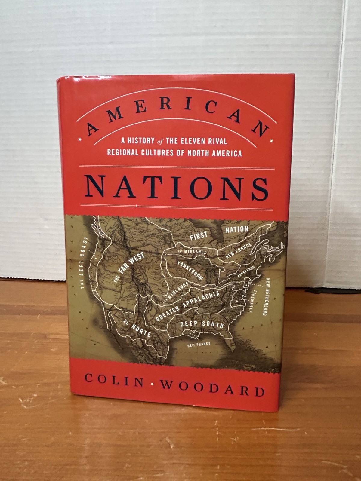 American Nations : A History of the Eleven Rival Regional Cultures of North…