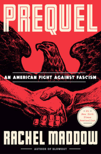 Prequel: An American Fight Against Fascism – Hardcover – VERY GOOD