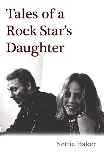 Tales Of A Rock Star’s Daughter by Baker, Nettie Paperback / softback Book The