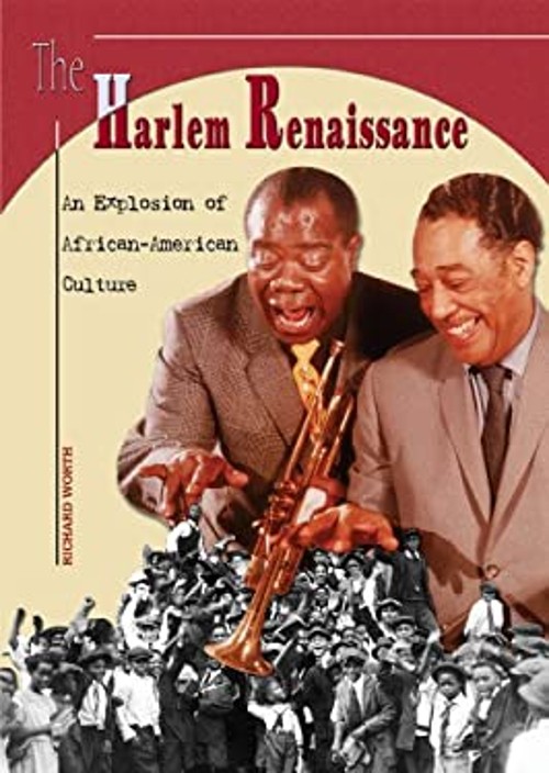 The Harlem Renaissance : An Explosion of African-American Culture
