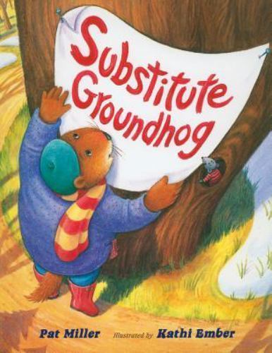 Substitute Groundhog – Pat Miller, 0807576441, paperback