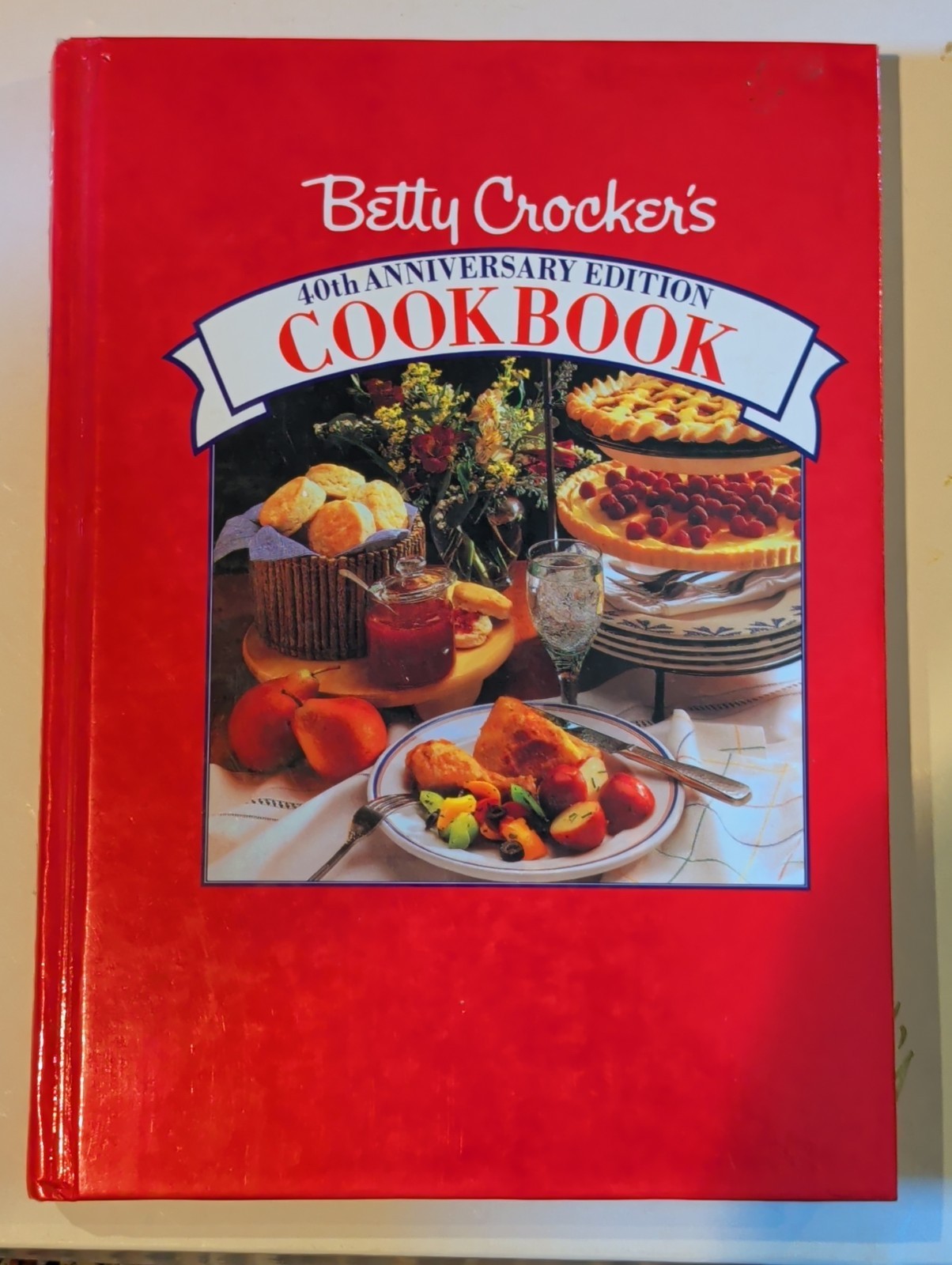 Betty Crocker’s 40th Anniversary Edition Cookbook 1991 Hardcover Book