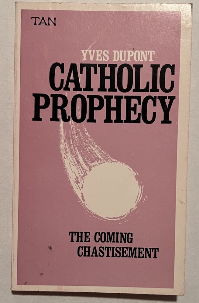 Catholic Prophecy: The Coming Chastisement