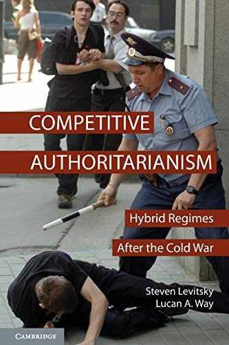 Competitive Authoritarianism: – Paperback, by Levitsky Steven; Way – Very Good