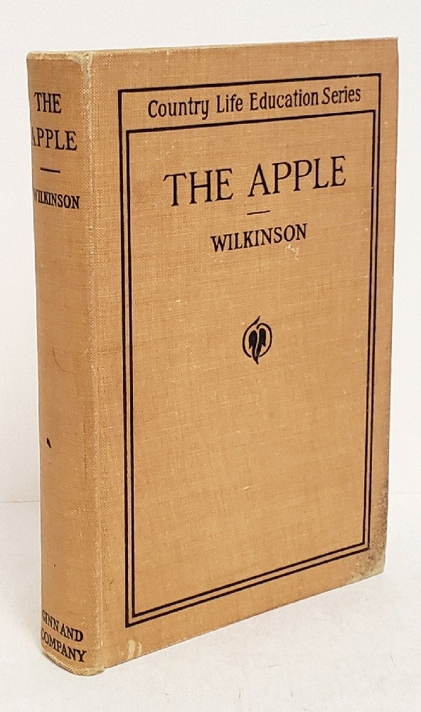 Wilkinson THE APPLE Practical Treatise on Apple Culture 1915