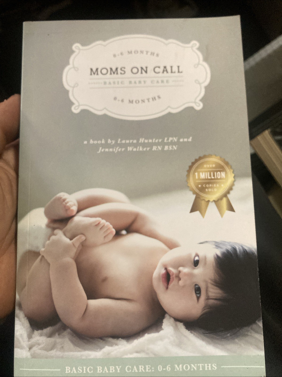 Moms on Call Basic Baby Care by Laura Hunter and Jennifer Walker 2012 TPB